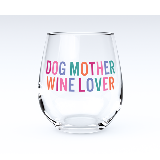 15oz Stemless Wine Glass - Dog Mother