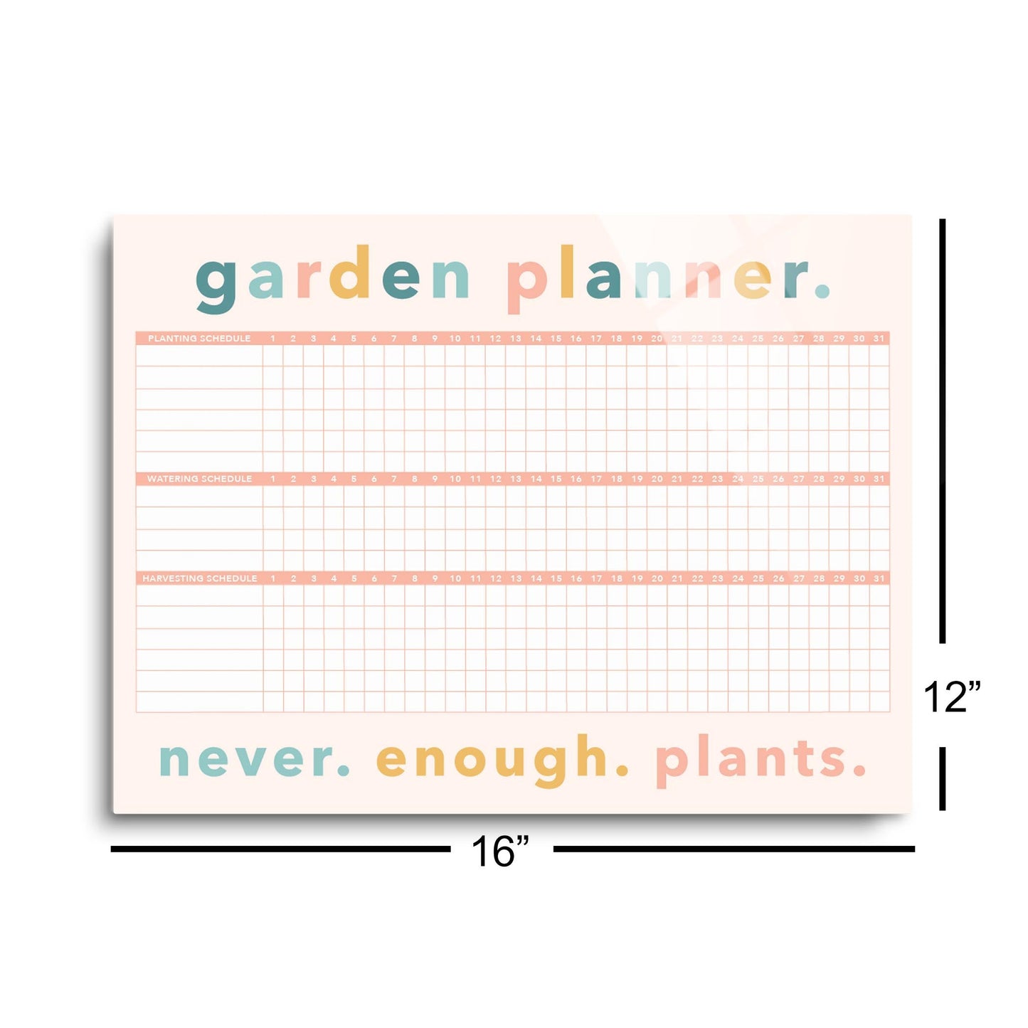 Garden Planner. Never. Enough. Plants | 16x12