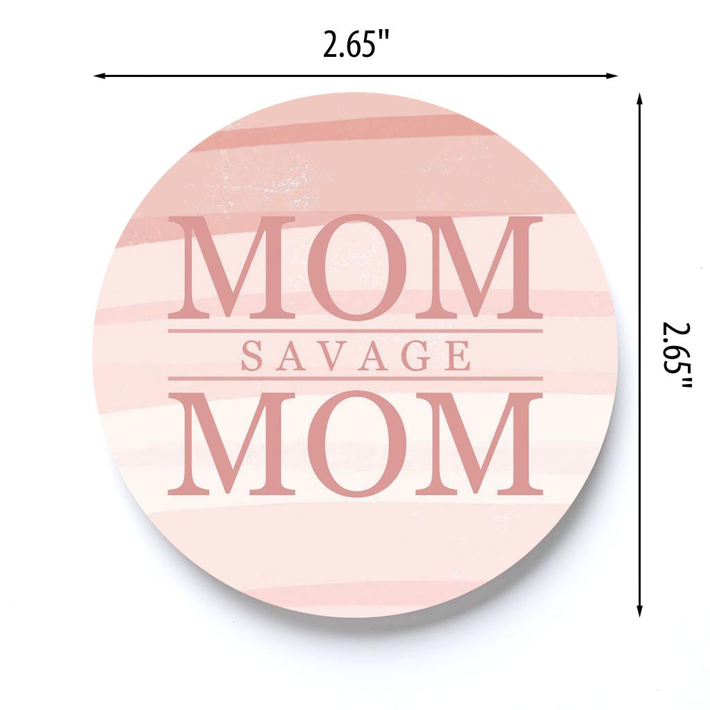 Mother's Day Mom Savage Mom | 2.65x2.65