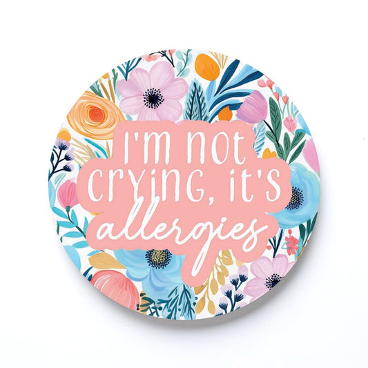 Spring Pastel I'm Not Crying, It's Allergies | 4x4