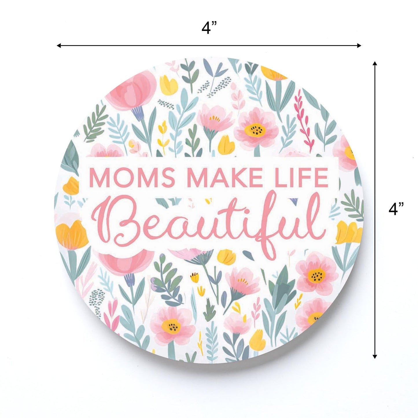 Mother's Day Moms Make Life Beautiful | 4x4
