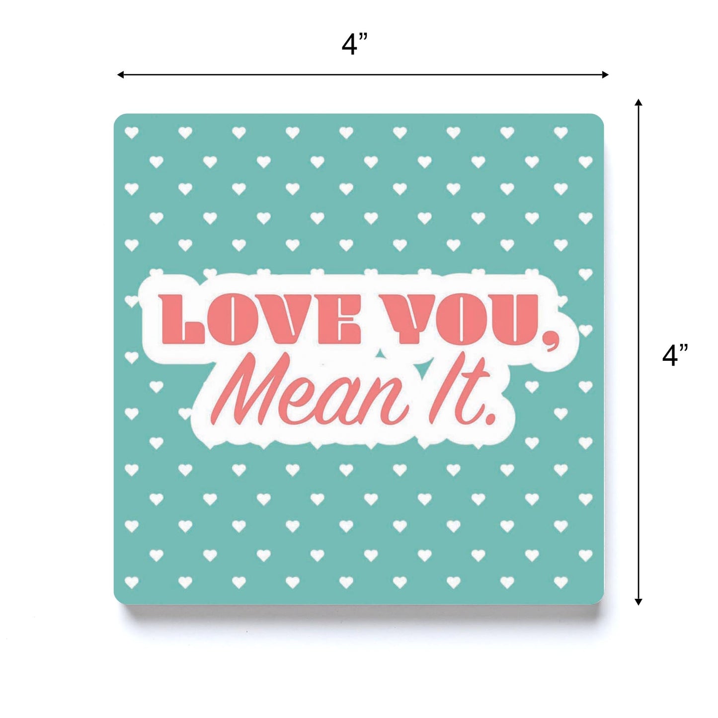 Valentine's Day Love You Mean It | 4x4