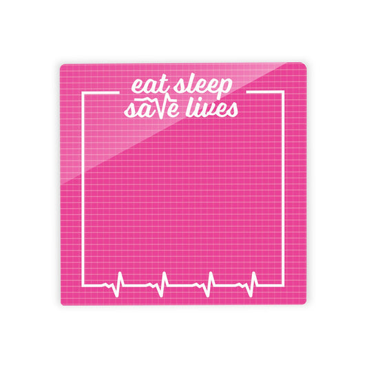 Eat Sleep Save Lives Pink | 4x4