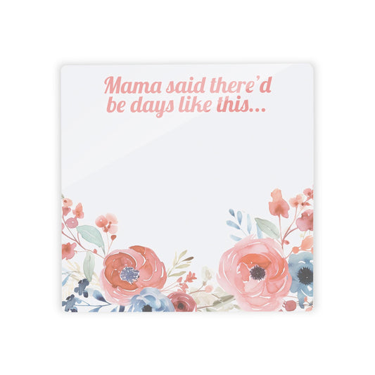 Mother's Day Reminder Days Like This | 4x4