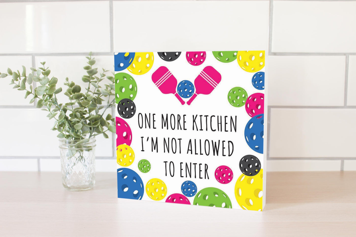 Neon Pickleball Kitchen I'm Not Allowed | 10x10