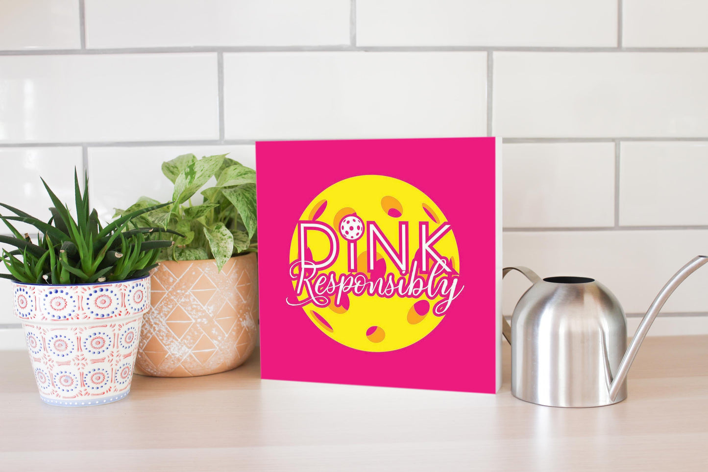 Neon Pickleball Dink Responsibly Pink | 10x10