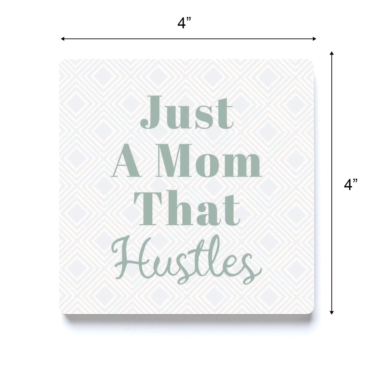 Mother's Day Just A Mom That Hustles | 4x4