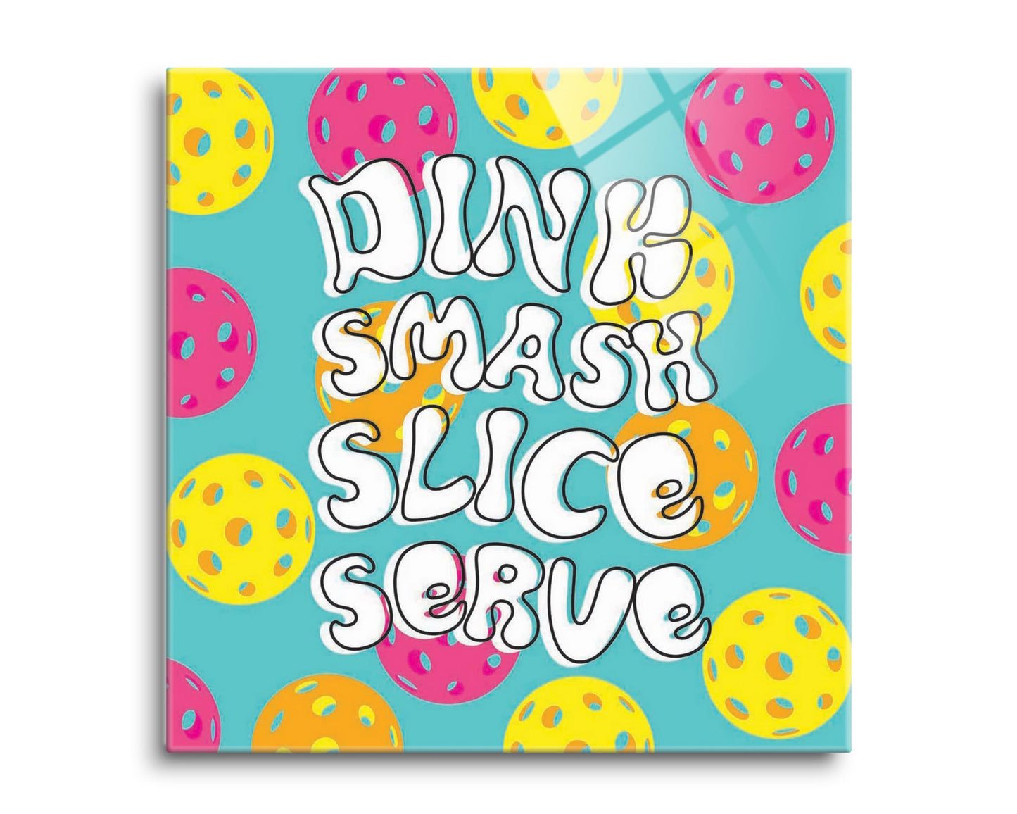Neon Pickleball Dinnk Smash Slice Serve | 8x8