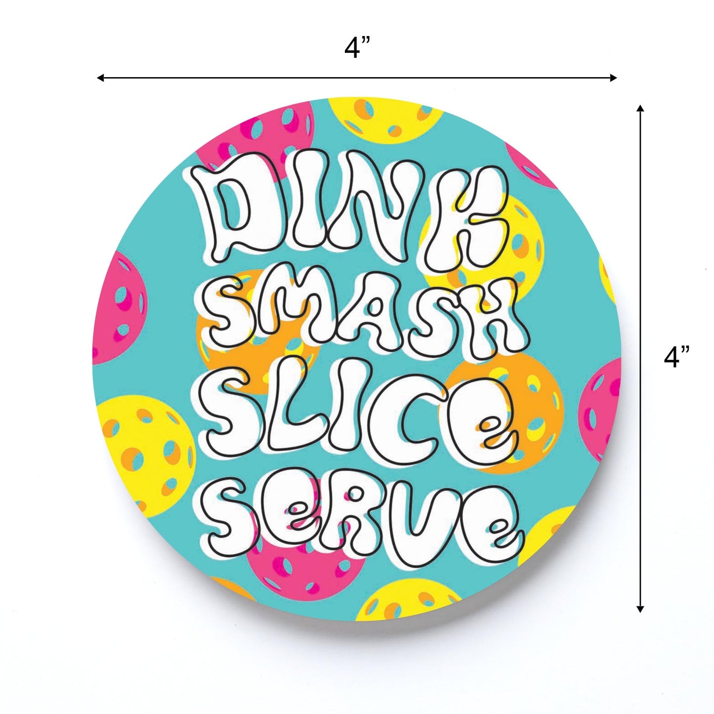 Neon Pickleball Dinnk Smash Slice Serve | 4x4