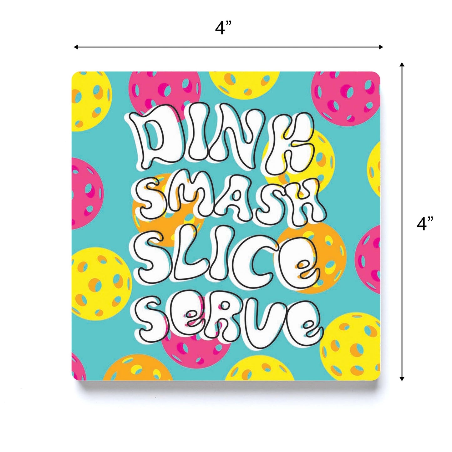 Neon Pickleball Dinnk Smash Slice Serve | 4x4