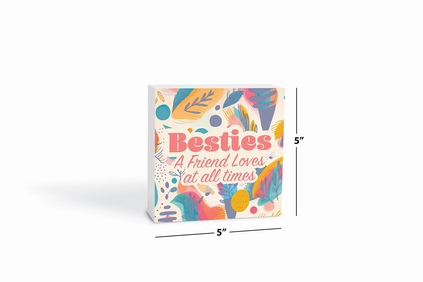 Besties A Friend Loves At All Times | 5x5