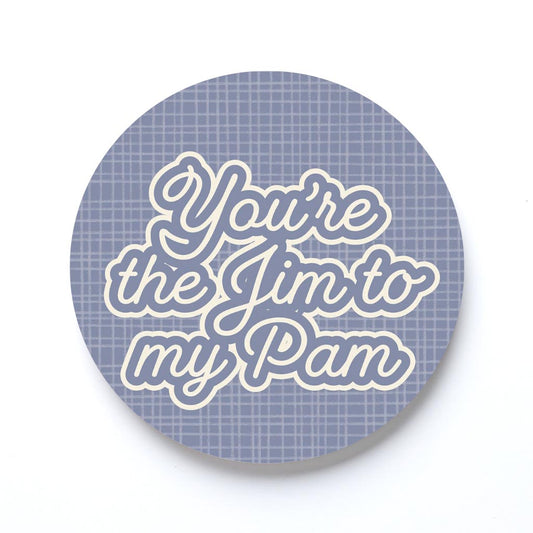 Valentine's Day You're The Jim To My Pam | 4x4