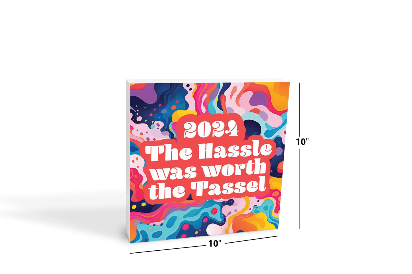 Graduation 2024 Worth The Tassel Abstract Fluid | 10x10