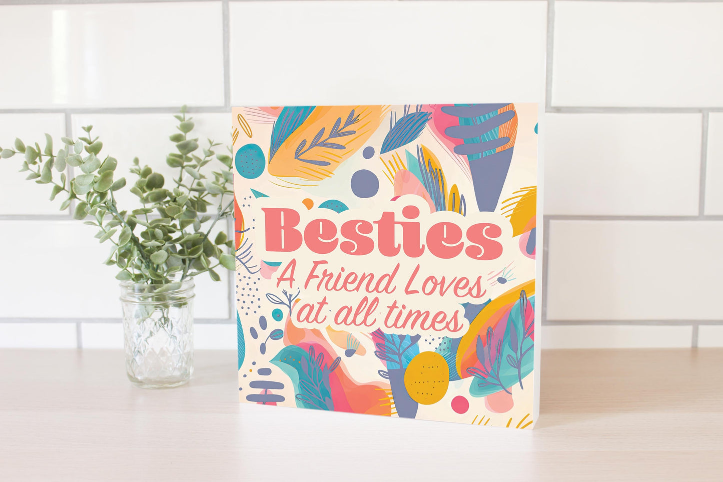 Besties A Friend Loves At All Times | 10x10