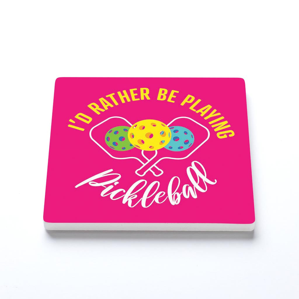 Neon Pickleball I'd Rather Be Playing Pickleball | 4x4