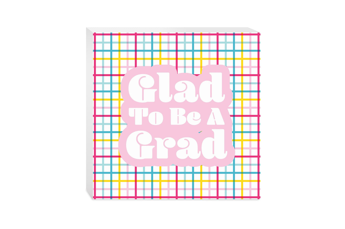 Glad To Be A Grad Colorful Grid | 10x10