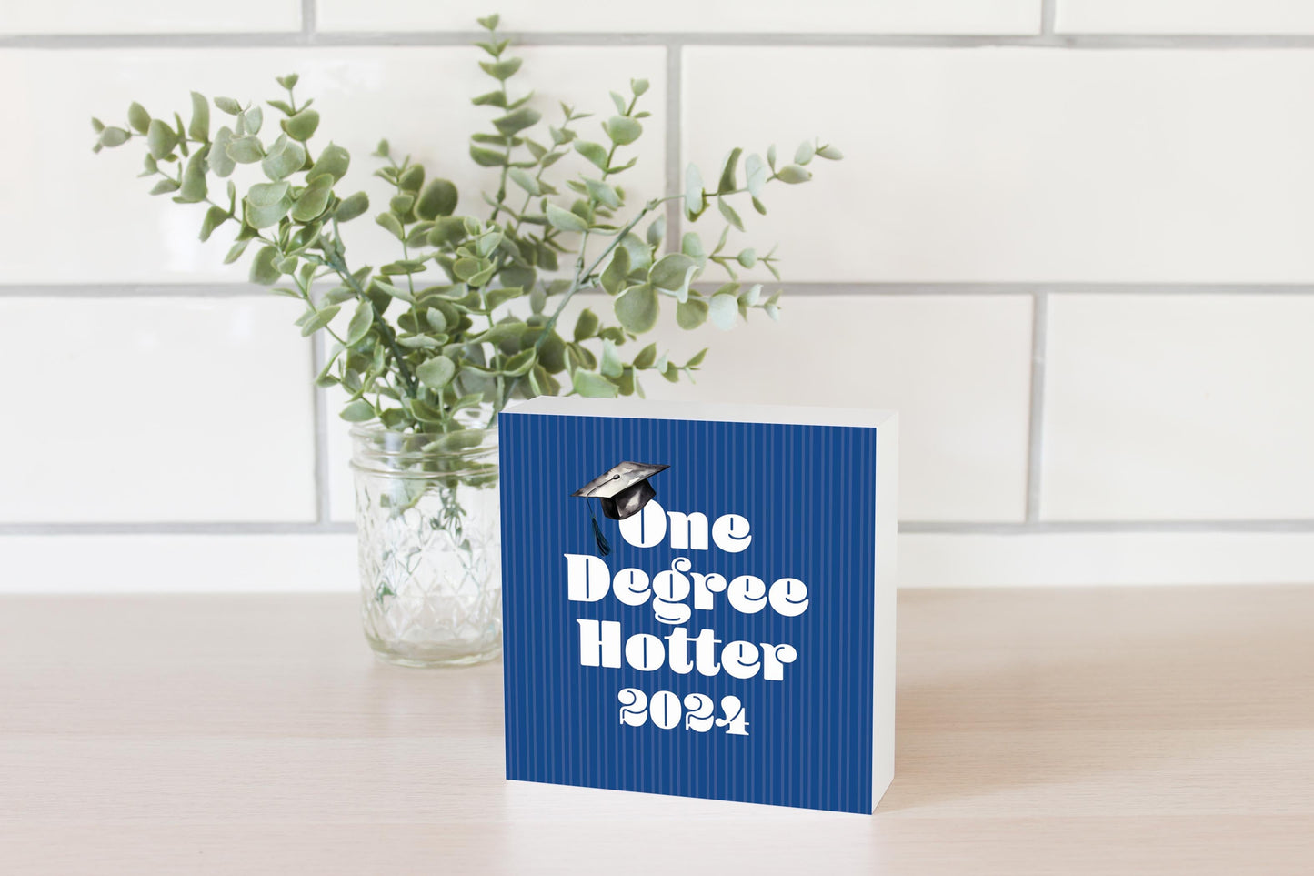 Graduation 2024 One Degree Hotter Blue Stripe | 5x5