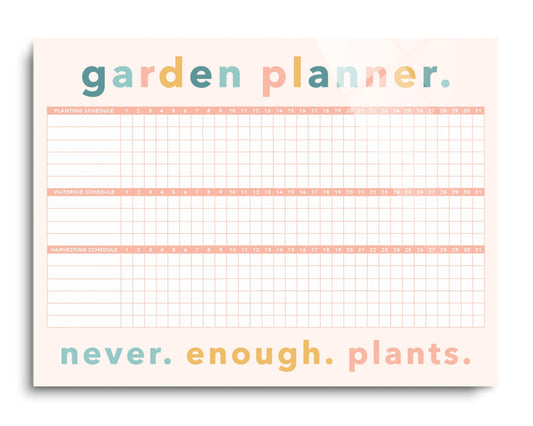 Garden Planner. Never. Enough. Plants | 16x12