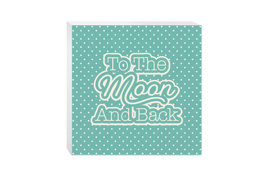 Valentine's Day To The Moon And Back Teal | 10x10