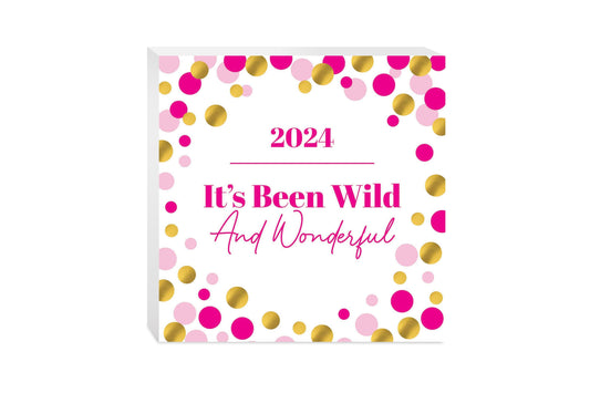 Graduation 2024 It's Been Wild Pink Confetti | 10x10