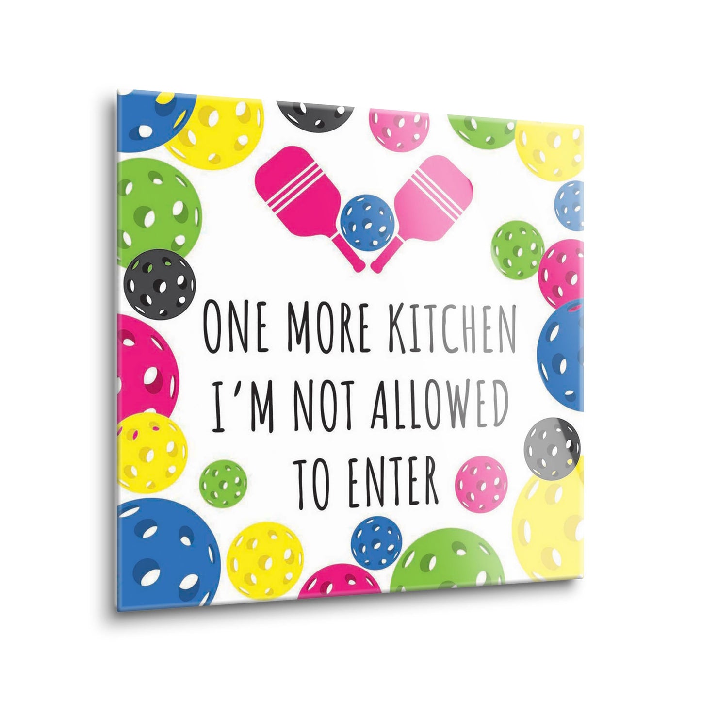 Neon Pickleball Kitchen I'm Not Allowed | 8x8