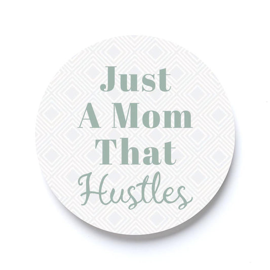 Mother's Day Just A Mom That Hustles | 2.65x2.65