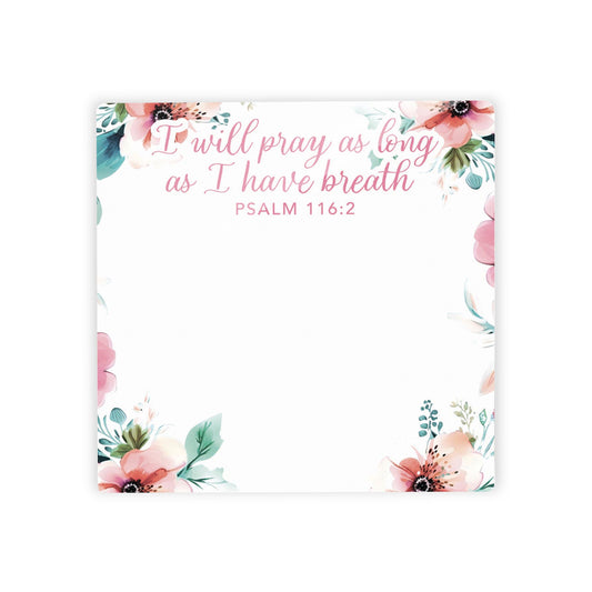 Colorful Faith Notes Floral I Will Pray | 4x4