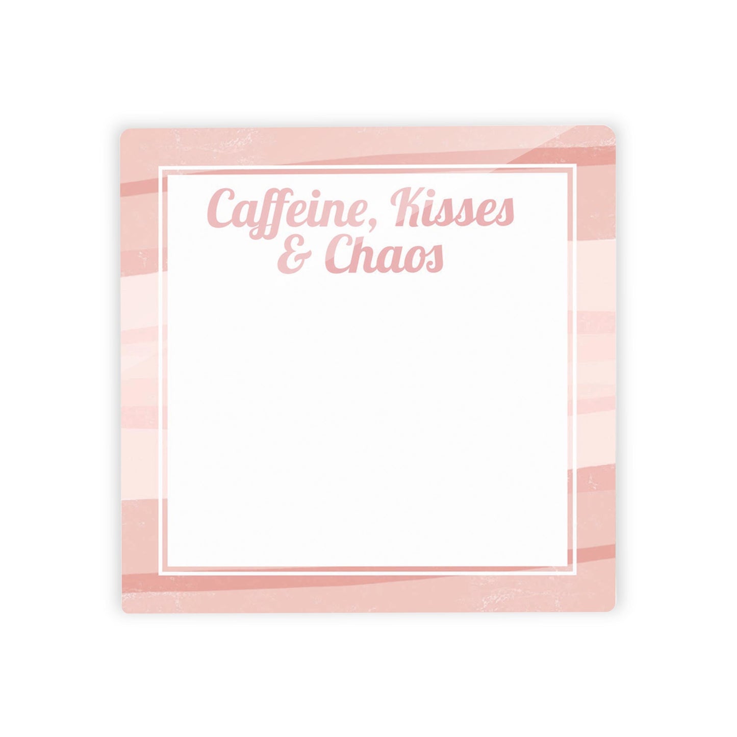 Mother's Day Reminder Caffeine Kisses & Chaos | 4x4