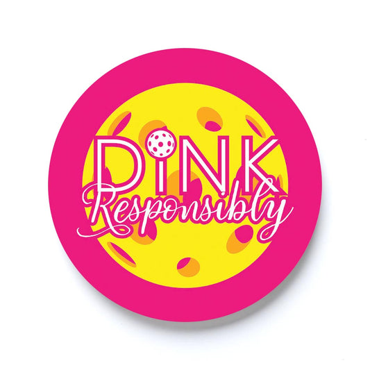 Neon Pickleball Dink Responsibly Pink | 2.65x2.65