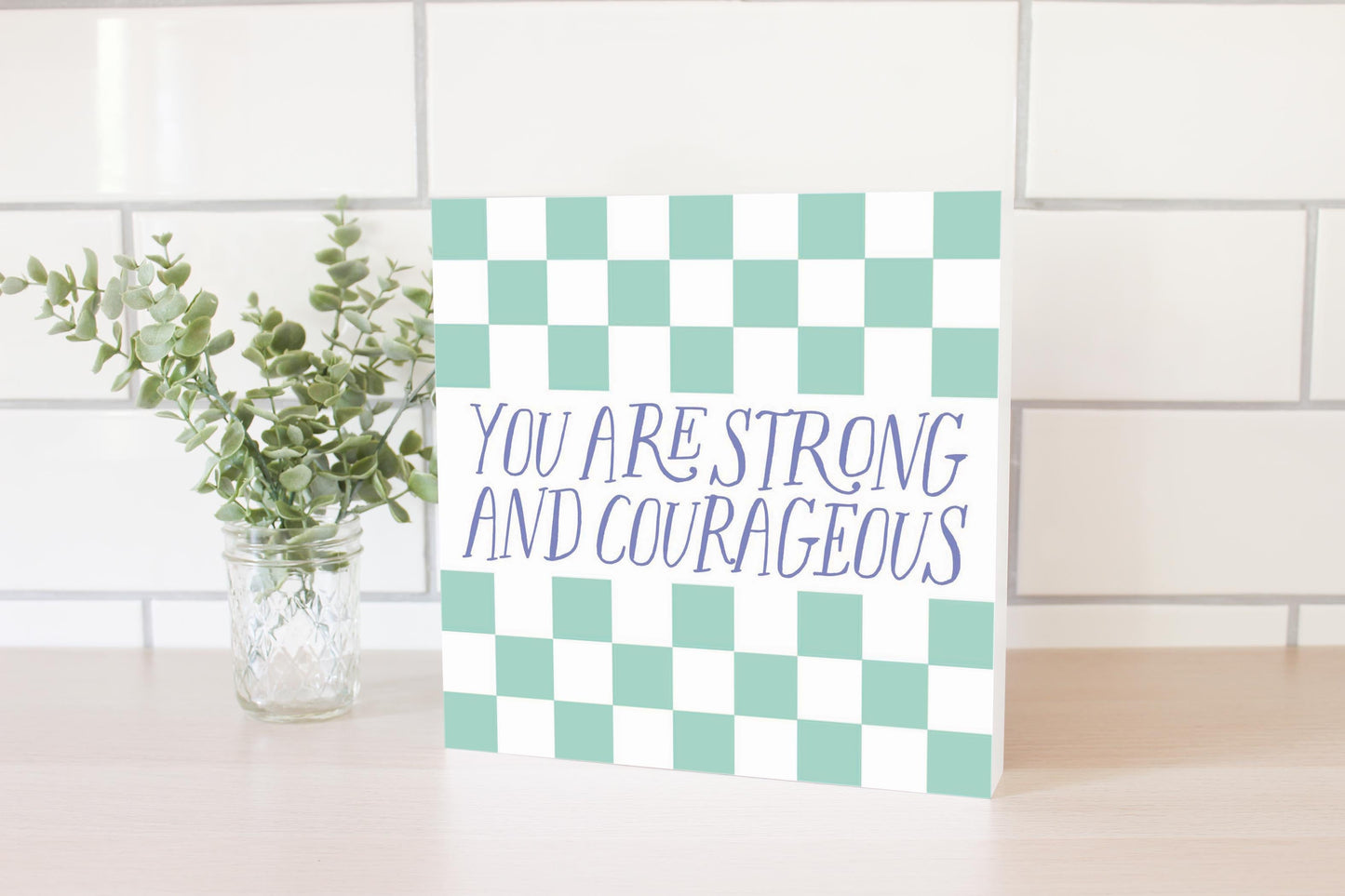 Clairmont & Co Faith You are Strong 2 | 10x10