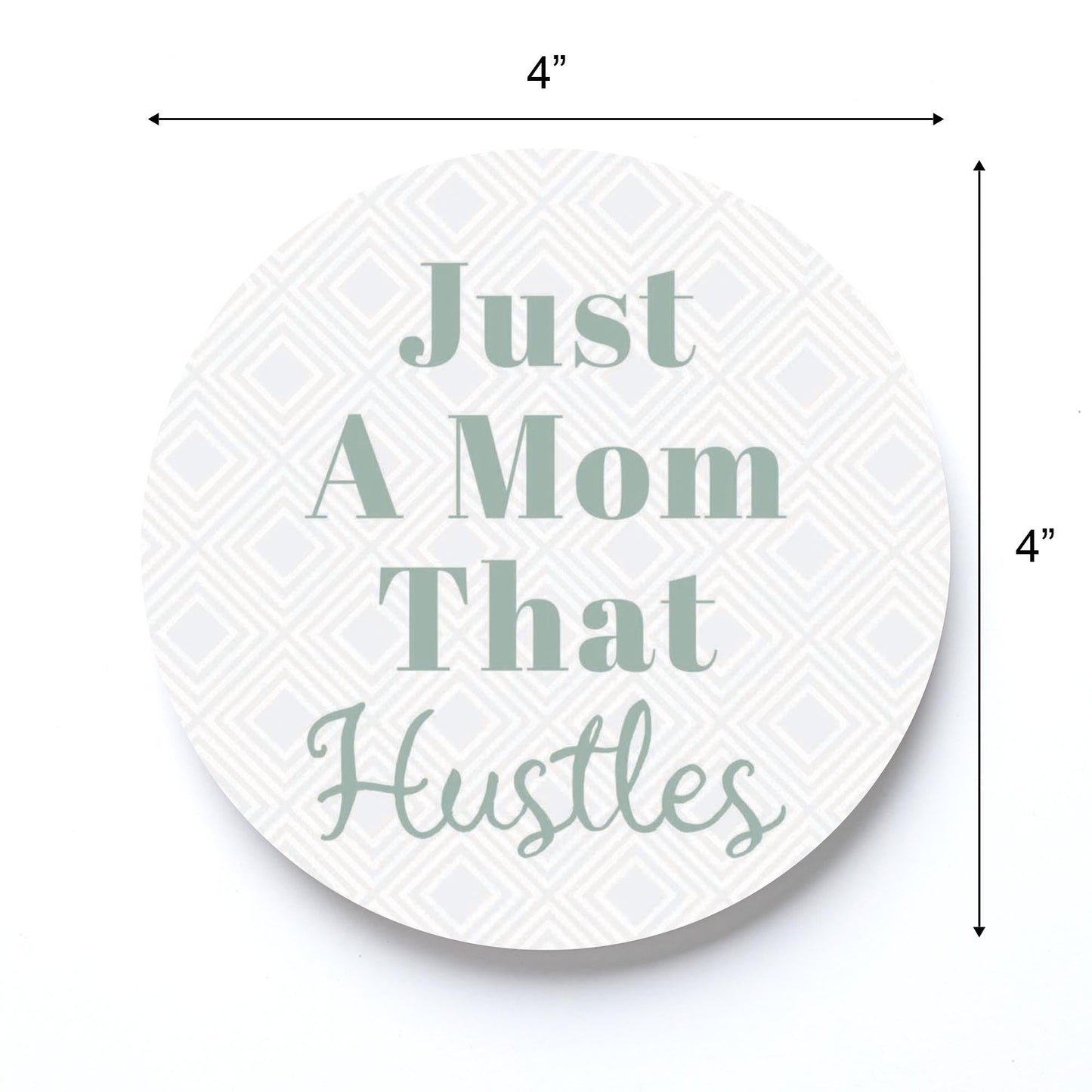 Mother's Day Just A Mom That Hustles | 4x4