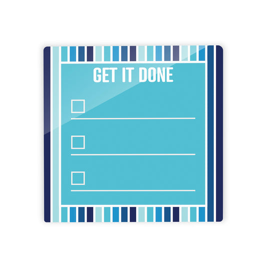 Graduation Reminders Blue Stripe Get It Done | 4x4