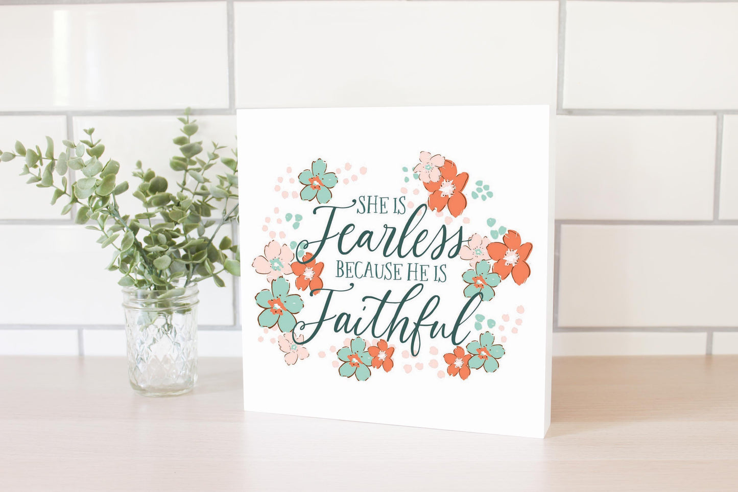 Clairmont & Co Faith She Is Fearless | 10x10