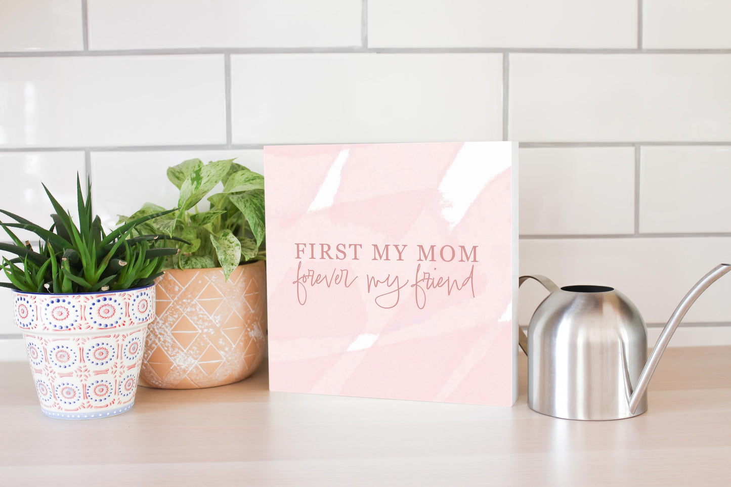 Mother's Day First My Mom Forever My Friend | 10x10